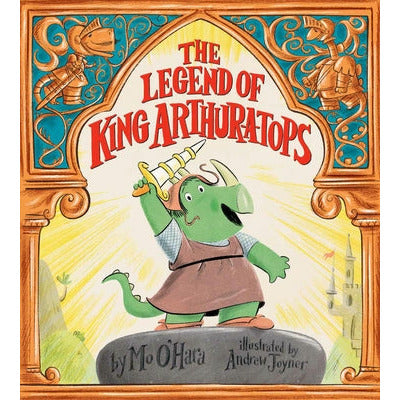 The Legend of King Arthur-A-Tops by Mo O'Hara