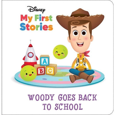 Disney My First Stories: Woody Goes Back to School by Jerrod Maruyama
