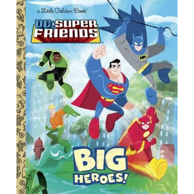 DC Super Friends: Big Heroes! by Billy Wrecks