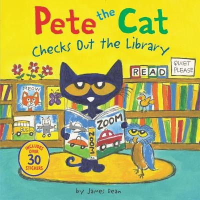 Pete the Cat Checks Out the Library by James Dean