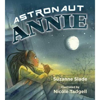 Astronaut Annie by Suzanne Slade