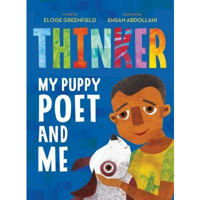 Thinker: My Puppy Poet and Me by Eloise Greenfield
