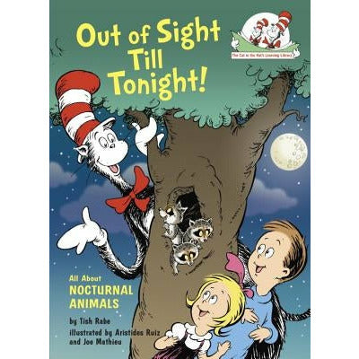 Out of Sight Till Tonight!: All about Nocturnal Animals by Tish Rabe