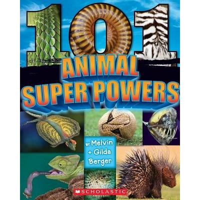 101 Animal Superpowers by Melvin Berger