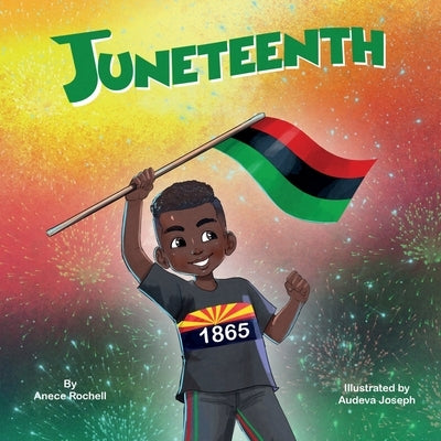 Juneteenth by Anece Rochell