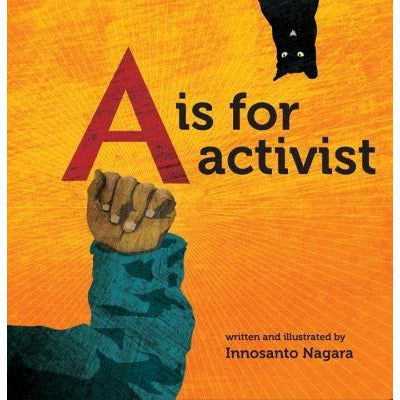 A is for Activist by Innosanto Nagara