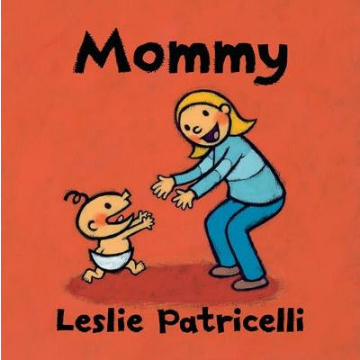 Mommy by Leslie Patricelli