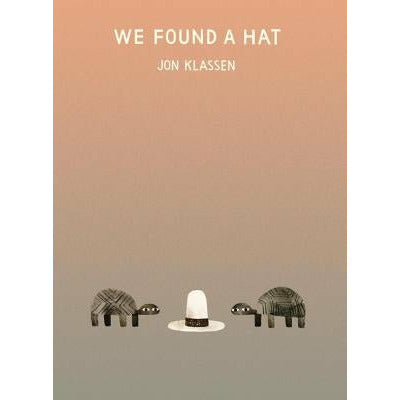 We Found a Hat by Jon Klassen