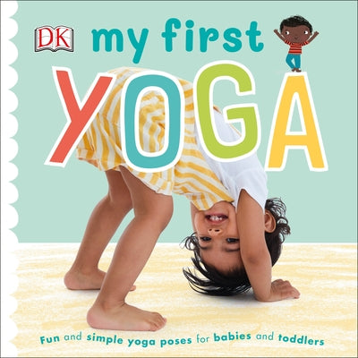 My First Yoga by DK