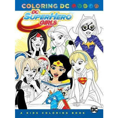 DC Super Hero Girls: A Kids Coloring Book by Various