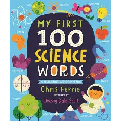 My First 100 Science Words by Chris Ferrie