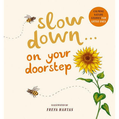 Slow Down . . . on Your Doorstep: Calming Nature Stories for Little Ones by Rachel Williams