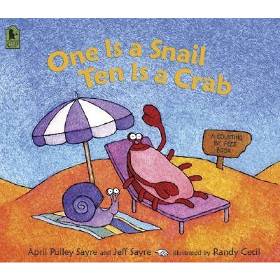 One Is a Snail, Ten Is a Crab: A Counting by Feet Book by April Pulley Sayre