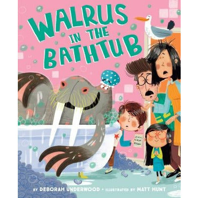 Walrus in the Bathtub by Deborah Underwood