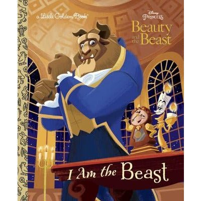 I Am the Beast (Disney Beauty and the Beast) by Andrea Posner-Sanchez