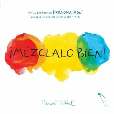 ¬°M√©zclalo Bien! (Mix It Up! Spanish Edition): (Bilingual Children's Book, Spanish Books for Kids) by Herve Tullet