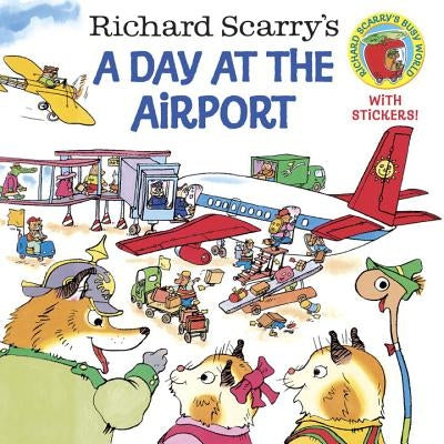 Richard Scarry's a Day at the Airport by Richard Scarry