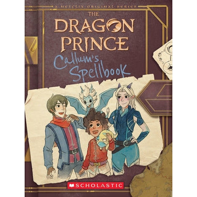Callum's Spellbook (the Dragon Prince): Volume 1 by Tracey West
