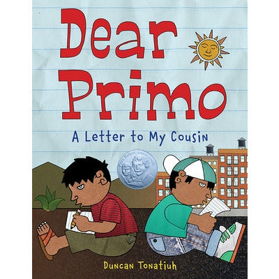Dear Primo: A Letter to My Cousin by Duncan Tonatiuh