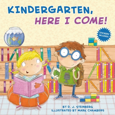 Kindergarten, Here I Come! by D. J. Steinberg