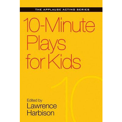 10-Minute Plays for Kids by Lawrence Harbison