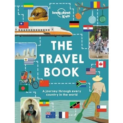 The Travel Book: A Journey Through Every Country in the World by Lonely Planet Kids