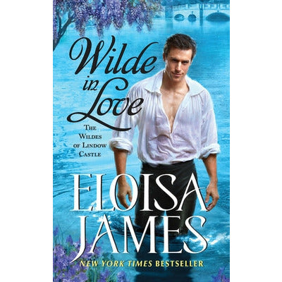 Wilde in Love: The Wildes of Lindow Castle by Eloisa James