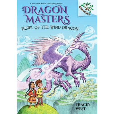Howl of the Wind Dragon: A Branches Book (Dragon Masters #20) (Library Edition): Volume 20 by Tracey West