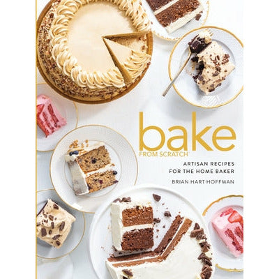 Bake from Scratch (Vol 5): Artisan Recipes for the Home Baker by Brian Hart Hoffman