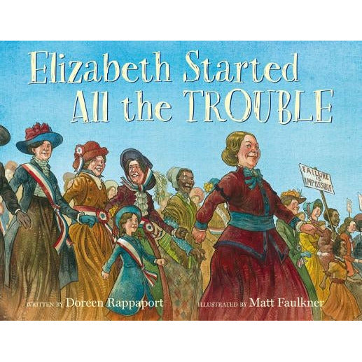 Elizabeth Started All the Trouble by Doreen Rappaport