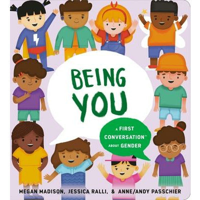 Being You: A First Conversation about Gender by Megan Madison
