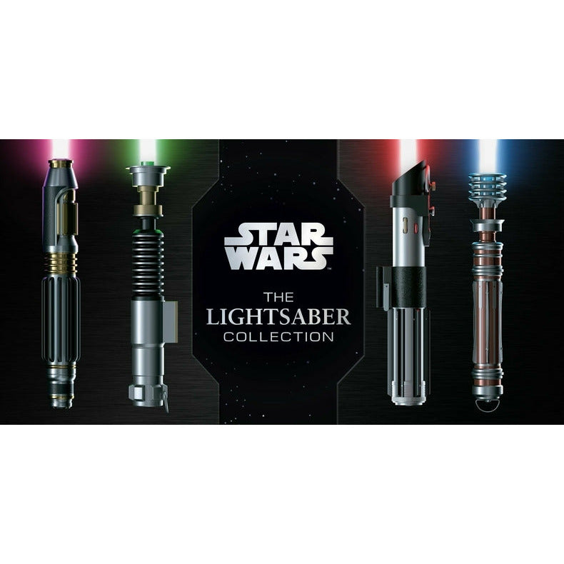 Star Wars: The Lightsaber Collection: Lightsabers from the Skywalker Saga, the Clone Wars, Star Wars Rebels and More (Star Wars Gift, Lightsaber Book) by Daniel Wallace