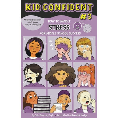 How to Handle Stress for Middle School Success: Kid Confident Book 3 by Silvi Guerra