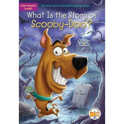 What Is the Story of Scooby-Doo? by M. D. Payne