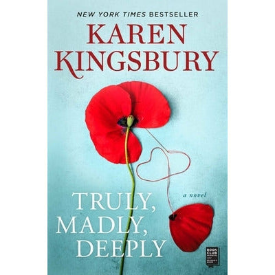 Truly, Madly, Deeply by Karen Kingsbury
