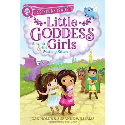 Artemis & the Wishing Kitten: Little Goddess Girls 8 by Joan Holub