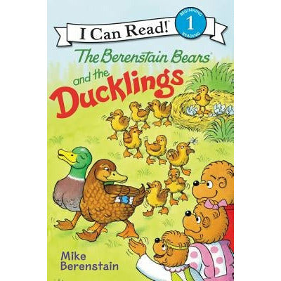 The Berenstain Bears and the Ducklings by Mike Berenstain