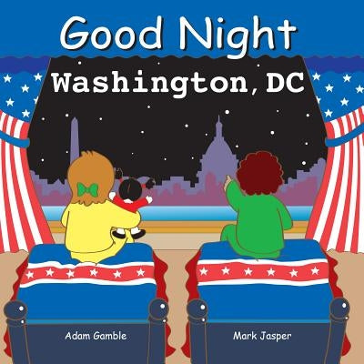 Good Night Washington DC by Adam Gamble