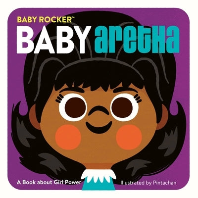 Baby Aretha: A Book about Girl Power by Pintachan