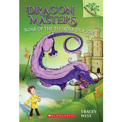 Roar of the Thunder Dragon: A Branches Book (Dragon Masters #8), 8 by Tracey West