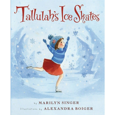 Tallulah's Ice Skates by Marilyn Singer