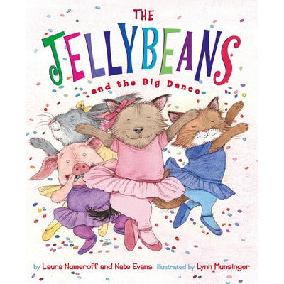 The Jellybeans and the Big Dance by Laura Joffe Numeroff