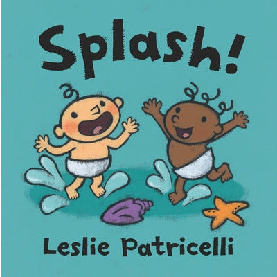 Splash! by Leslie Patricelli