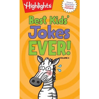 Best Kids' Jokes Ever!, Volume 2 by Highlights