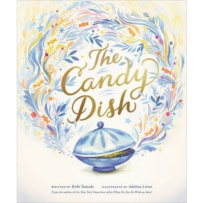 The Candy Dish by Kobi Yamada