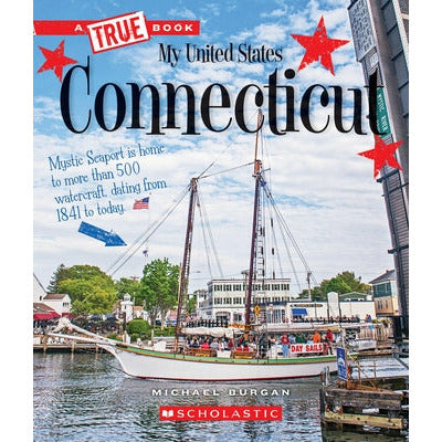 Connecticut (a True Book: My United States) by Michael Burgan