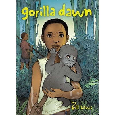 Gorilla Dawn by Gill Lewis