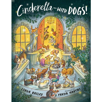 Cinderella--With Dogs! by Linda Bailey