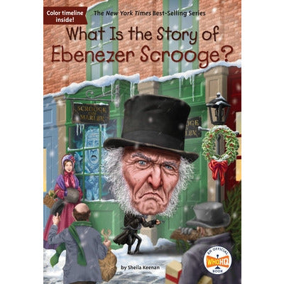 What Is the Story of Ebenezer Scrooge? by Sheila Keenan