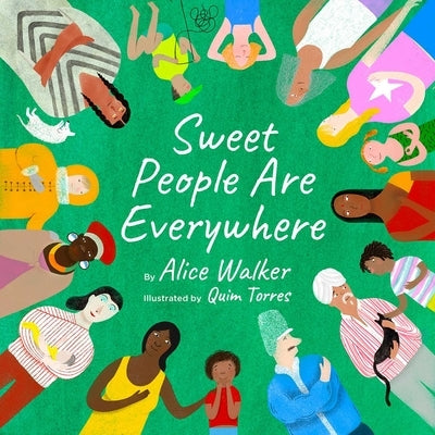 Sweet People Are Everywhere (Children Around the World Books, Diversity Books) by Alice Walker